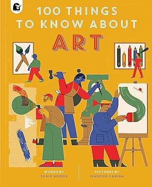 100 Things to Know About Art - Happy Yak