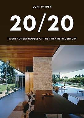 20/20:Twenty Great Houses of the Twentieth Century - 1