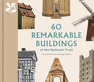 60 Remarkable Buildings of the National Trust - 1