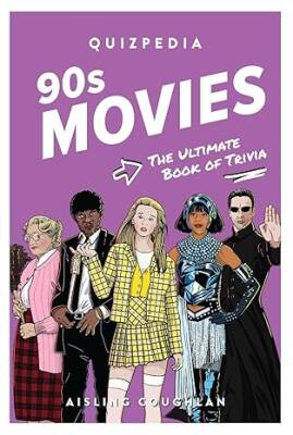 90s Movies Quizpedia: The ultimate book of trivia - Smith Street Books