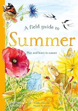 A Field Guide to Summer:Play and learn in nature - 1