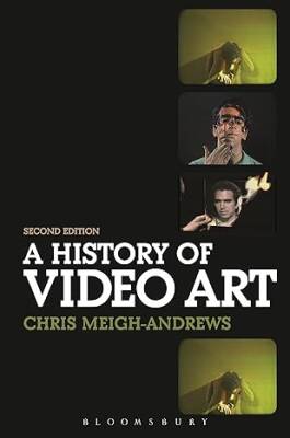 A History of Video Art - Bloomsbury Academic