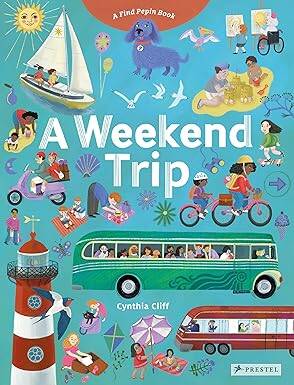 A Weekend Trip: A Find Pepin Book - Prestel