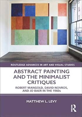 Abstract Painting and the Minimalist Critiques - Routledge