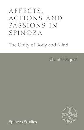 Affects, Actions and Passions in Spinoza - 1