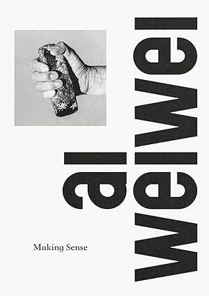 Ai Weiwei: Making Sense - 1