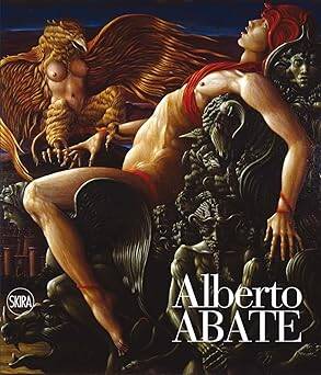 Alberto Abate : Catalogue Raisonné - Skira