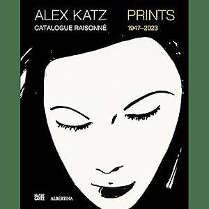 Alex Katz Catalogue Raisonne - Prints 1947-2022 - 1