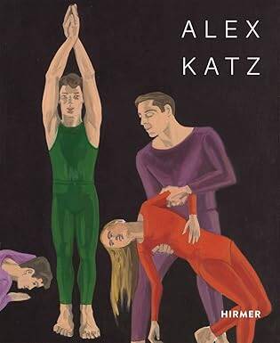 Alex Katz: Painting the Now - Hirmer Verlag