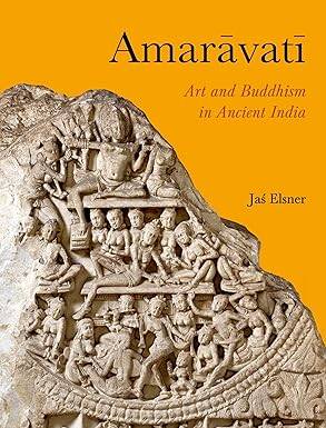 Amaravati: Art and Buddhism in Ancient India - 1
