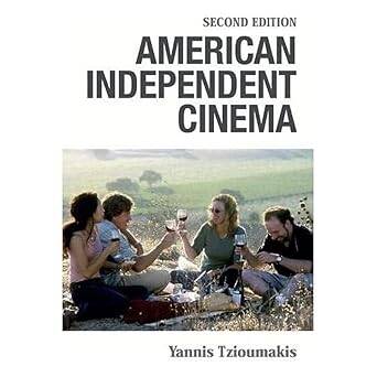 American Independent Cinema : Second Edition - Edinburgh University