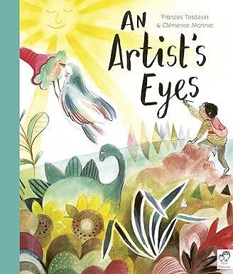 An Artists Eyes - Frances Lincoln Childrens Books