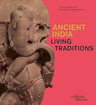 Ancient India: living traditions - British Museum Press