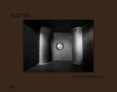 Ann Mandelbaum : Matter - Hatje Cantz Verlag