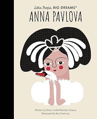 Anna Pavlova (Little People, BIG DREAMS) - 1