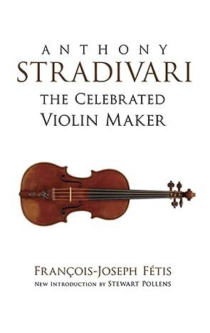 Anthony Stradivari the Celebrated Violin-Maker - 1