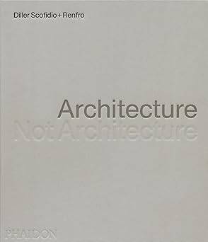 Architecture, Not Architecture - Phaidon Press