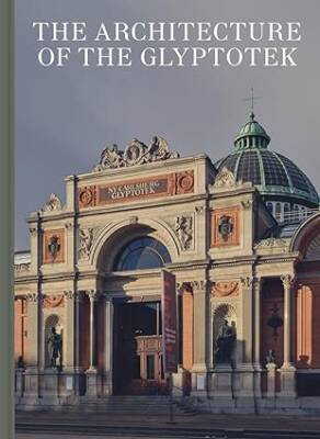 Architecture of the Glyptotek - Strandberg Publishing