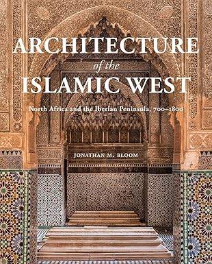 Architecture of the Islamic West - Yale University Press