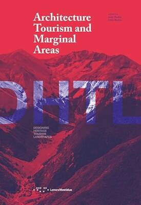 Architecture Tourism and Marginal Areas - LetteraVentidue Edizioni srl