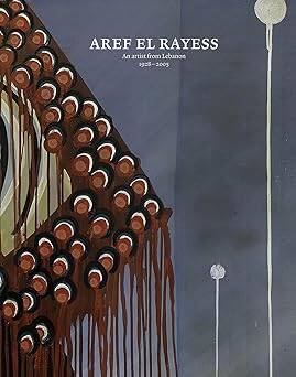 Aref el Rayess: An Artist from Lebanon 1928-2005