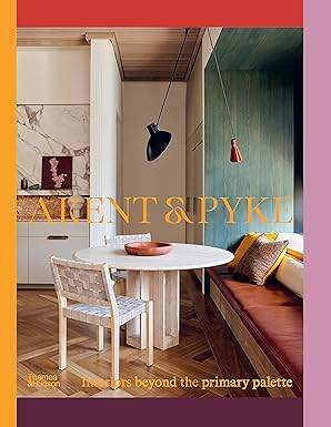 Arent & Pyke: Interiors beyond the primary palette - Thames and Hudson Ltd