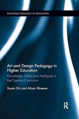 Art and Design Pedagogy in Higher Education - Routledge