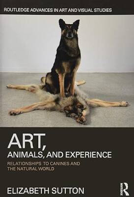 Art, Animals, and Experience - Routledge