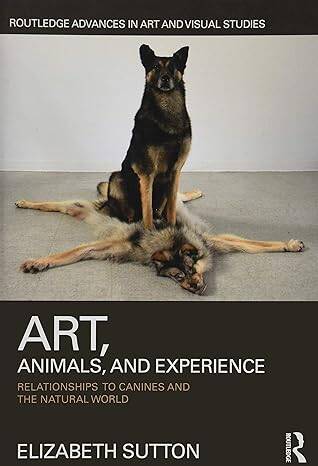 Art, Animals, and Experience - 1
