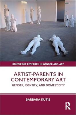 Artist-Parents in Contemporary Art - Routledge