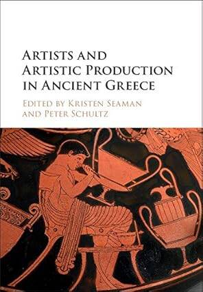 Artists and Artistic Production in Ancient Greece - 1