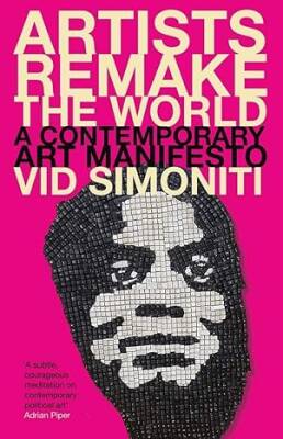 Artists Remake the World - Yale University Press