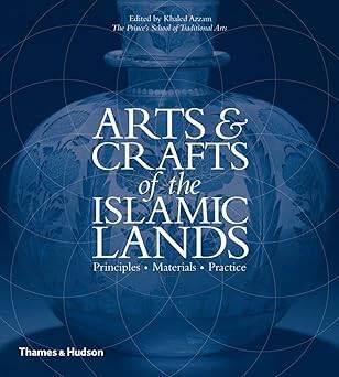 Arts & Crafts of the Islamic Lands - 1