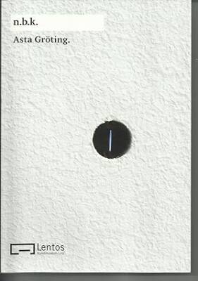 Asta Gröting. n.b.k. Ausstellung 7 - Verlag der Buchhandlung Walther Konig