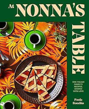 At Nonna’s Table: One Italian family’s recipes - Smith Street Books