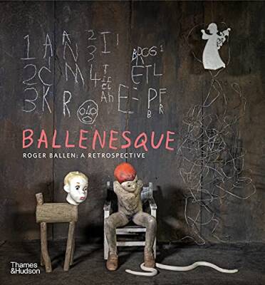 Ballenesque : Roger Ballen: A Retrospective - Thames and Hudson Ltd