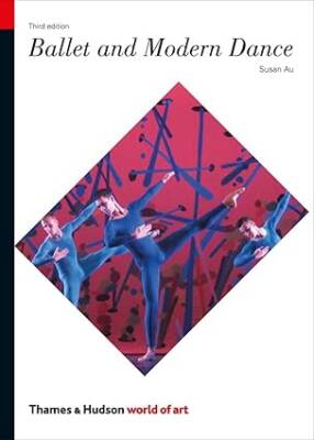 Ballet and Modern Dance - Thames and Hudson Ltd