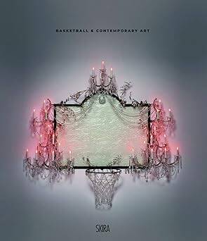 Basketball & Contemporary Art - Skira