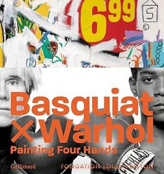 Basquiat x Warhol: Paintings Four Hands - Editions Gallimard
