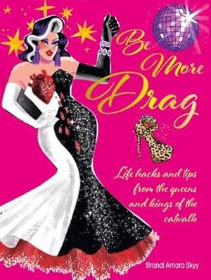 Be More Drag - 1