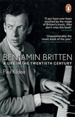 Benjamin Britten - A Life the Twentieth Century - Penguin