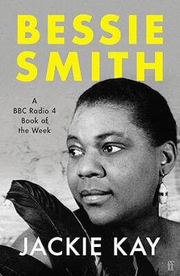 Bessie Smith : A RADIO 4 BOOK OF THE WEEK - Faber&Faber