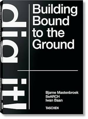 Bjarne Mastenbroek. Dig it! - Taschen