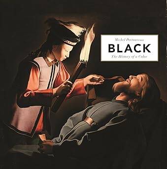 Black : The History of a Color - Princeton University Press