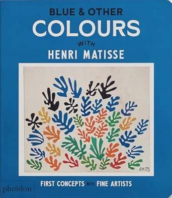 Blue & Other Colours: with Henri Matisse - 1