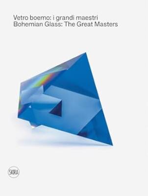 Bohemian Glass: The Great Masters - Skira
