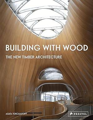 Building With Wood: The New Timber Architecture - 1
