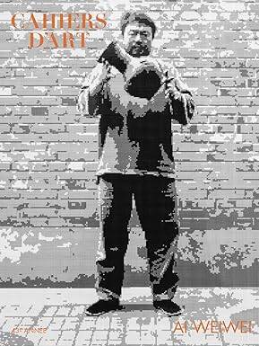 Cahiers d'Art - Ai Wei Wei