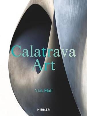 Calatrava: Art - Hirmer Verlag