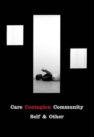 Care | Contagion | Community : Self & Other - 1